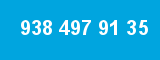 938 497 91 35